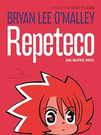 Repeteco by Bryan Lee O’Malley