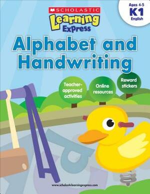 Alphabet and Handwriting K1 by Scholastic, Inc