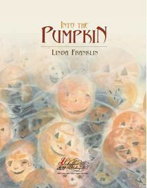 Into the Pumpkin by Linda Franklin