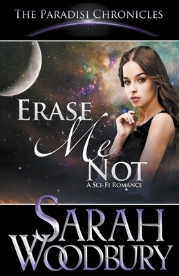 Erase Me Not by Sarah Woodbury