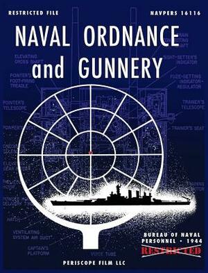 Naval Ordnance and Gunnery by Bureau of Naval Personnel