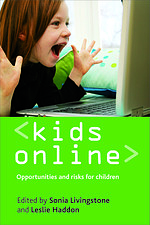 Kids Online: Opportunities and Risks for Children by Leslie Haddon, Sonia Livingstone