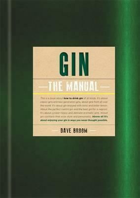 Gin: The Manual by Dave Broom