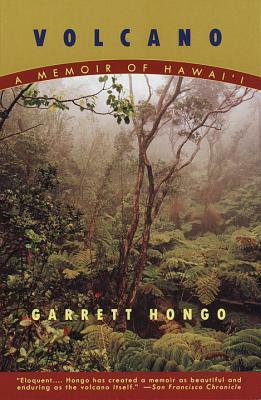 Volcano: A Memoir of Hawai'i by Garrett Hongo
