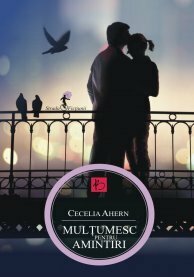 Multumesc pentru amintiri by Cecelia Ahern