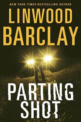 Parting Shot by Linwood Barclay