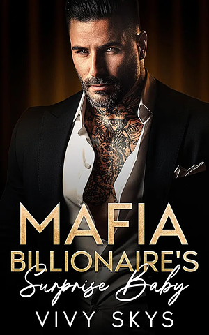 Mafia Billionaire's Surprise Baby by Vivy Skys