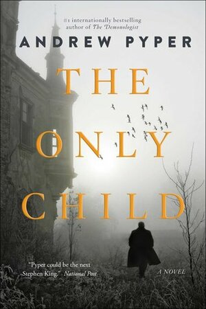 The Only Child by Andrew Pyper