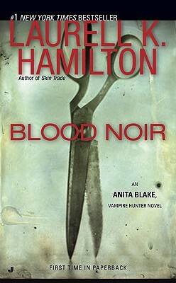 Blood Noir: An Anita Blake, Vampire Hunter Novel by Laurell K. Hamilton