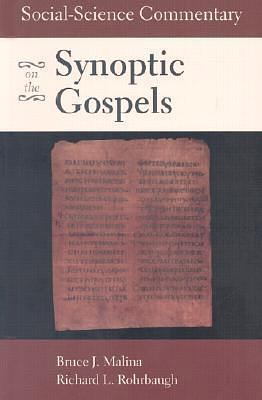 Social-Science Commentary on the Synoptic Gospels: Second Edition by Bruce J. Malina, Bruce J. Malina