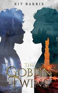 The Goblin Twins by Kit Barrie