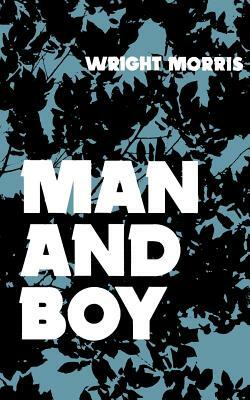 Man and Boy by Wright Morris