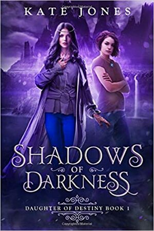 Shadows of Darkness by Kate Jones