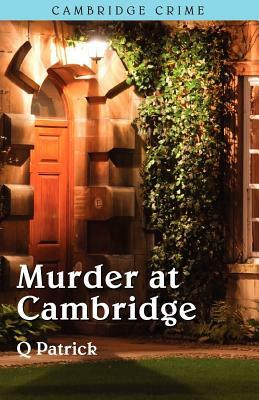Murder at Cambridge by Q. Patrick