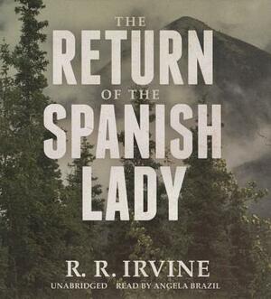 The Return of the Spanish Lady by R. R. Irvine