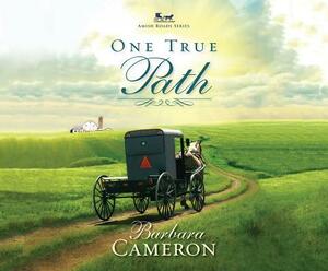 One True Path by Barbara Cameron