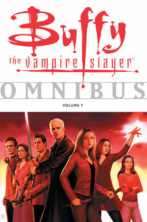 Buffy the Vampire Slayer Omnibus Vol. 7 by Cliff Richard, Scott Allie, Amber Benson, Jim Pascoe, Jane Espenson, Joss Whedon, Tom Fassbender