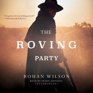 The Roving Party by Rohan Wilson