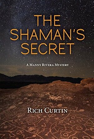 The Shaman's Secret by Rich Curtin