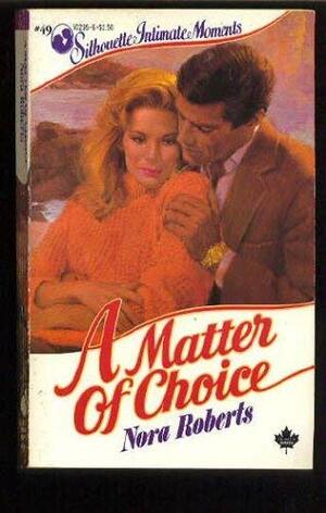 A Matter of Choice by Nora Roberts