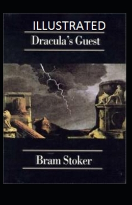 Dracula's Guest Illustrated by Bram Stoker