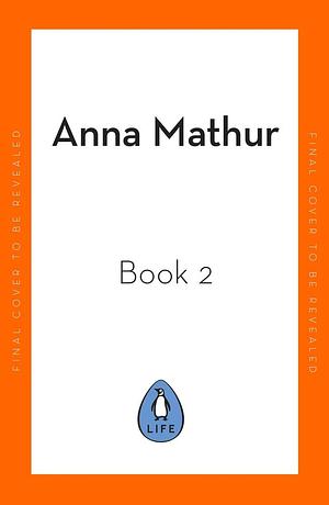 Raising A Happier Mother: How to Find Balance, Feel Good and See Your Children Flourish as a Result by Anna Mathur, Anna Mathur