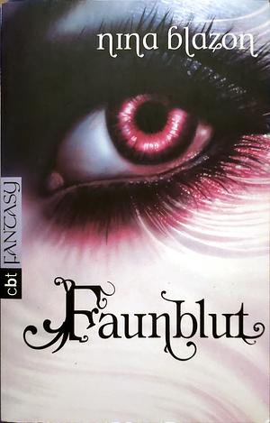 Faunblut by Nina Blazon