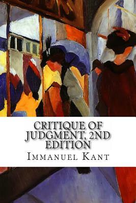 Critique of Judgment, 2nd Edition by Immanuel Kant