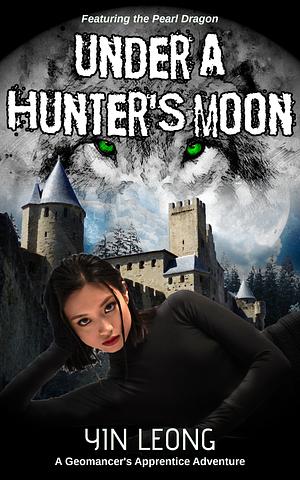 Under a Hunter's Moon by Yin Leong