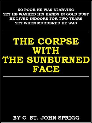 The Corpse with the Sunburned Face by Christopher St. John Sprigg