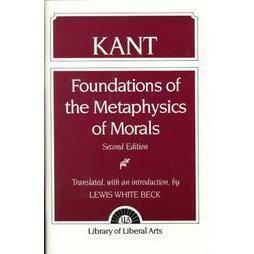 Foundations of the Metaphysics of Morals/What Is Enlightenment? by Immanuel Kant, Robert Paul Wolff, Lewis White Beck