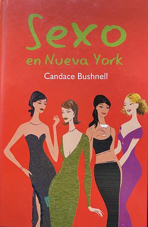 Sexo en Nueva York by Candace Bushnell