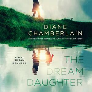 The Dream Daughter by Diane Chamberlain