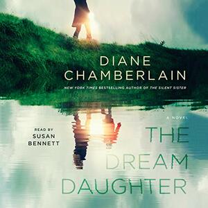 The Dream Daughter by Diane Chamberlain