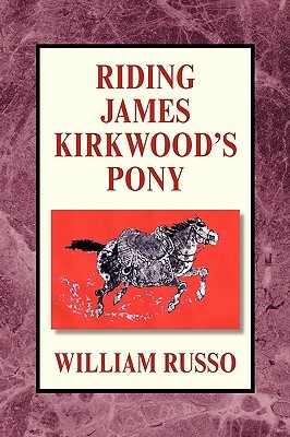 Riding James Kirkwood's Pony by William Russo