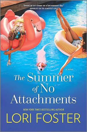 The Summer of No Attachments by Lori Foster