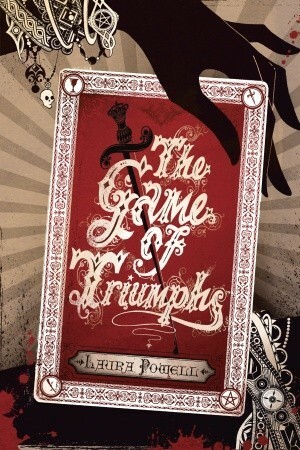 The Game of Triumphs by Laura Powell