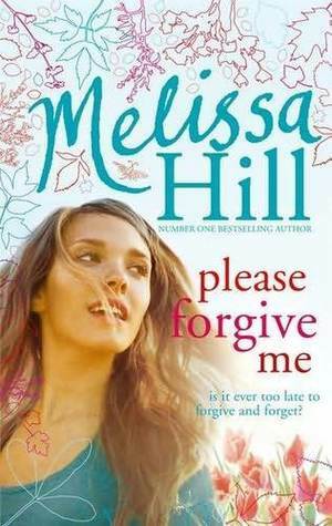 Please Forgive Me by Melissa Hill