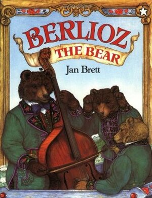 Berlioz the Bear by Jan Brett