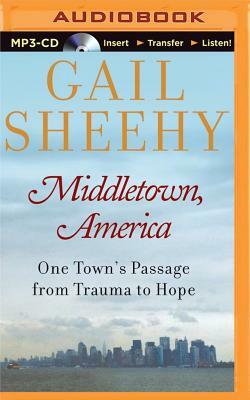 Middletown, America: One Town's Passage from Trauma to Hope by Gail Sheehy