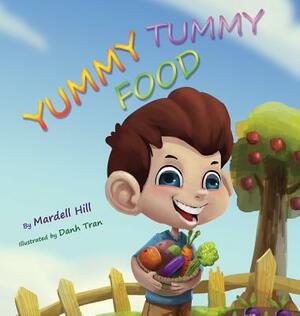 Yummy Tummy Food by Mardell Hill