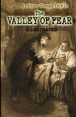 The Valley of Fear ILLUSTRATED by Arthur Conan Doyle