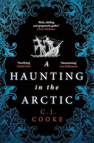 A Haunting in the Arctic by C.J. Cooke