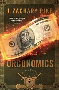 Orconomics by J. Zachary Pike