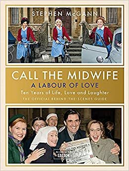 A Labour of Love: Celebrating ten years of life, love and laughter by Stephen McGann