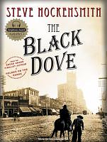 The Black Dove by Steve Hockensmith