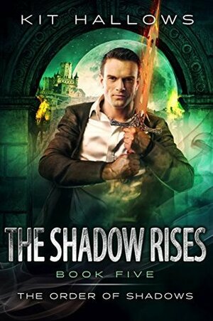 The Shadow Rises by Kit Hallows