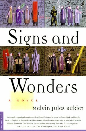 Signs and Wonders: A Novel by Melvin Jules Bukiet