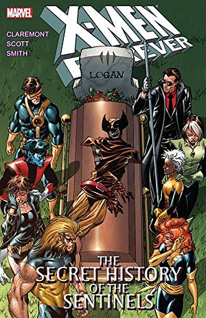 X-Men Forever Vol. 2: The Secret History of the Sentinels by Chris Claremont