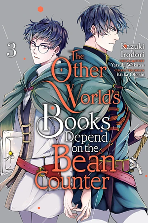 The Other World's Books Depend on the Bean Counter, Vol. 3 by Kazuki Irodori, Yatsuki Wakatsu